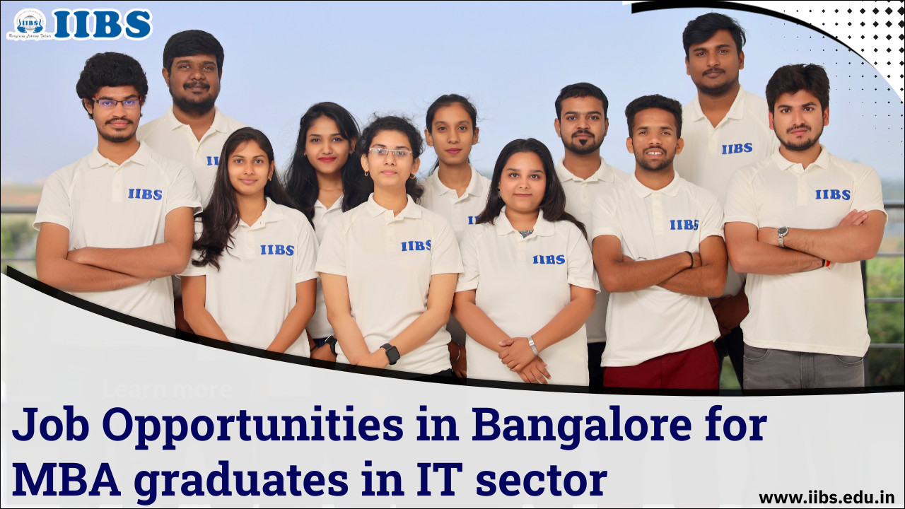 Job opportunities in Bangalore for MBA graduates in IT sector | Best B-school in Bangalore