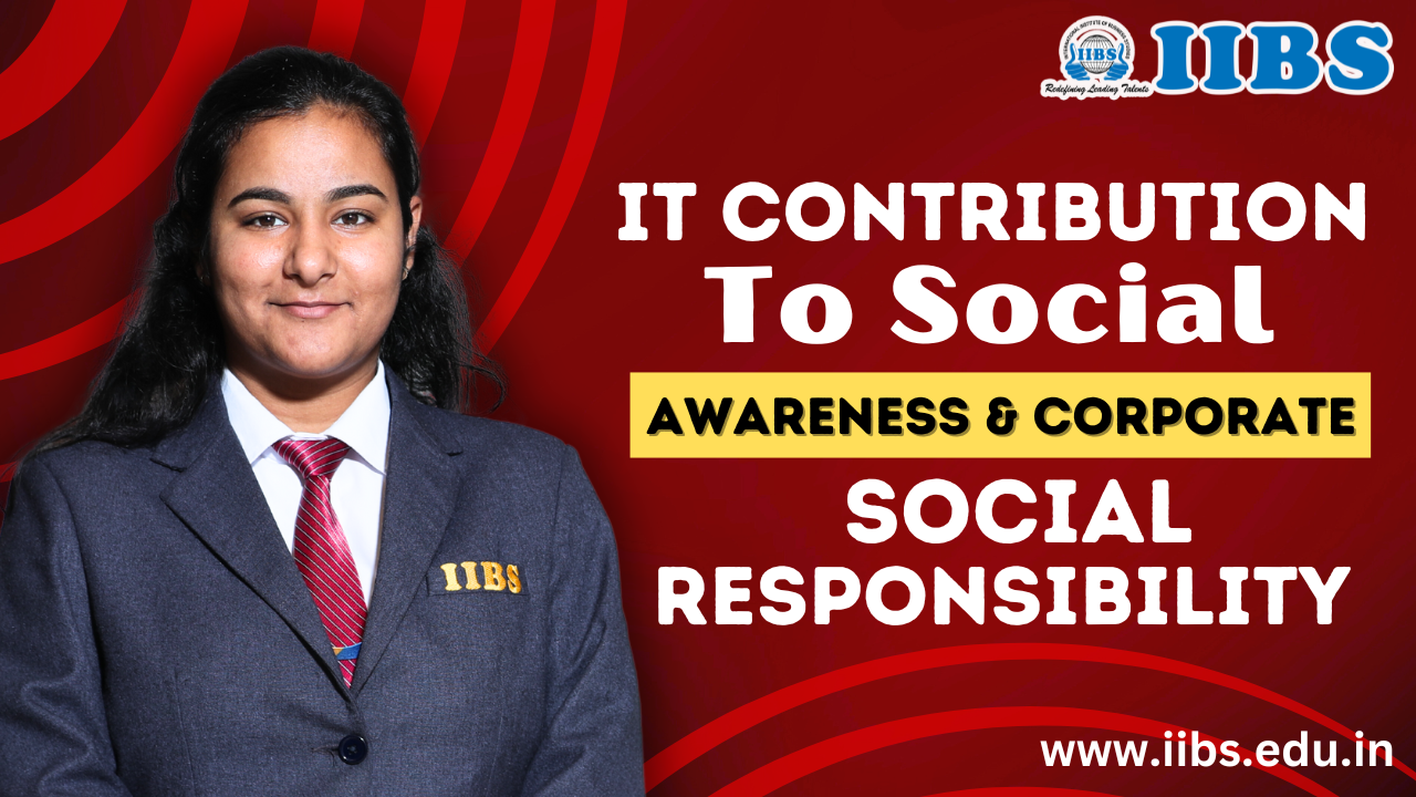 Information Technology (IT) Contribution to Social Awareness & Corporate Social Responsibility