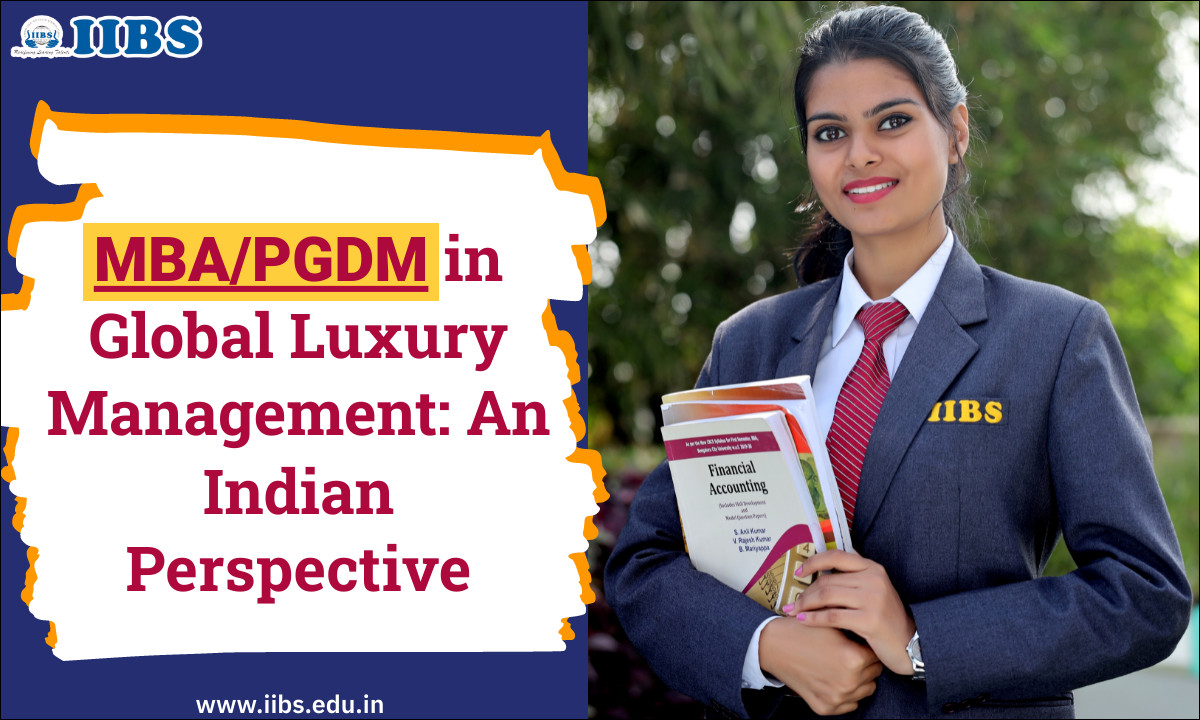 MBA/PGDM in Global Luxury Management: An Indian Perspective | Best MBA colleges in Bangalore
