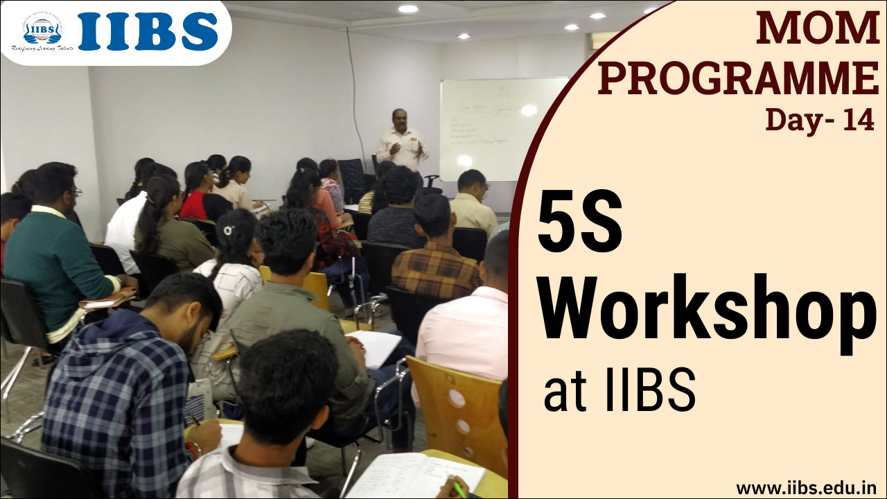  5S Workshop at IIBS  | MOM Programme | Day-14 | AICTE approved MBA college in Bangalore