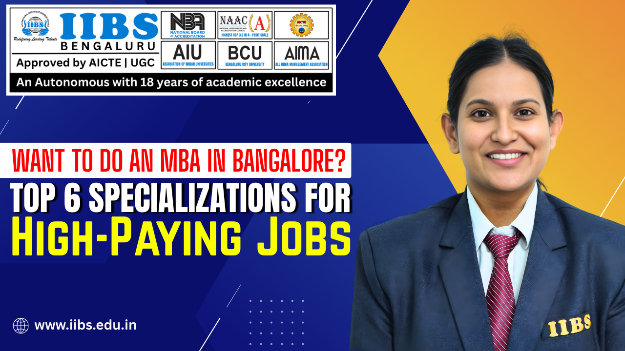 Want to do an MBA in Bangalore? Top 6 Specializations for High-Paying Jobs
