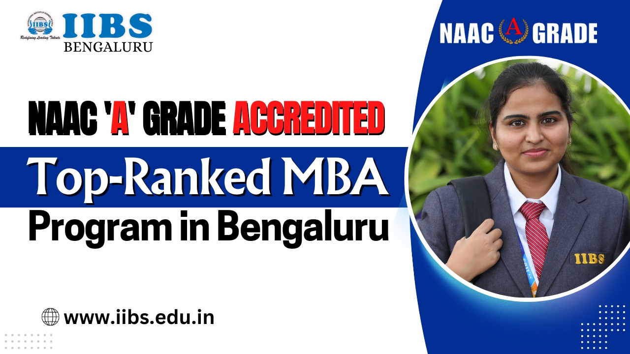 NAAC 'A' Accredited Top-Ranked MBA Program in Bengaluru