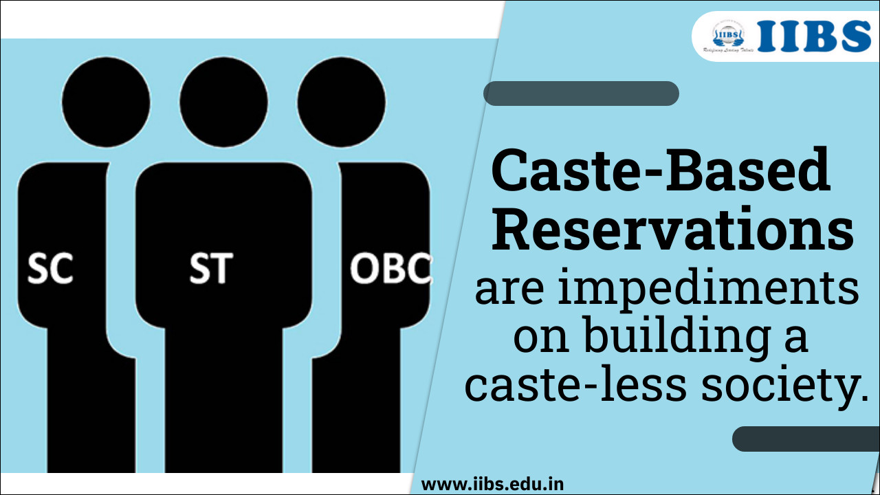 Caste-Based Reservations are impediments on building a caste-less society | MBA in Business Analytics Bangalore 