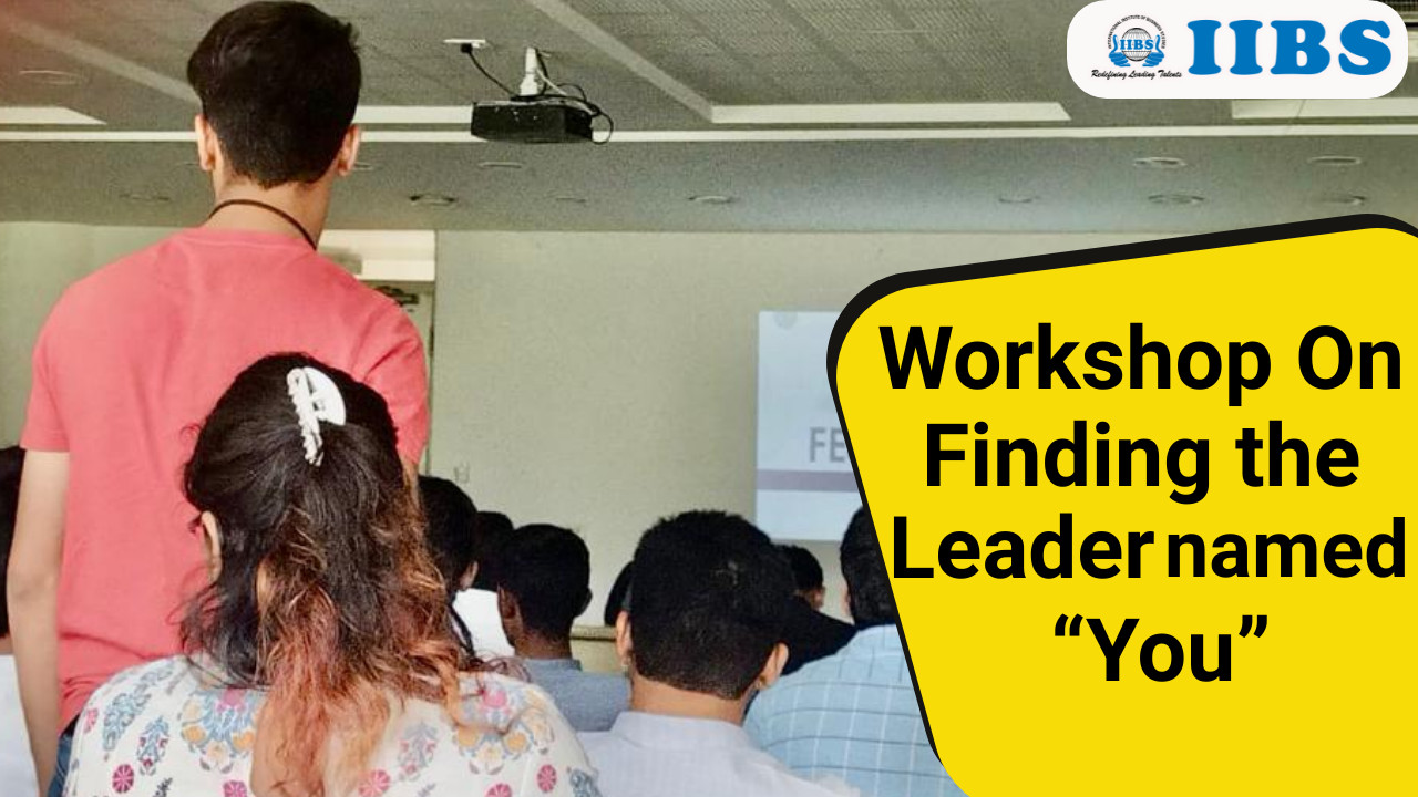 Workshop On Finding the Leader named “You” | Day 14 | Session-2 | Top Ten MBA colleges in Bangalore