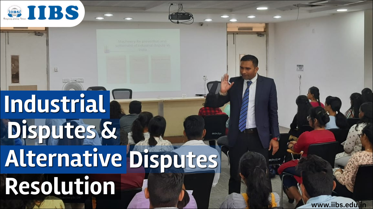 Industrial Disputes and Alternative Dispute Resolution | MBA Finance in Bangalore