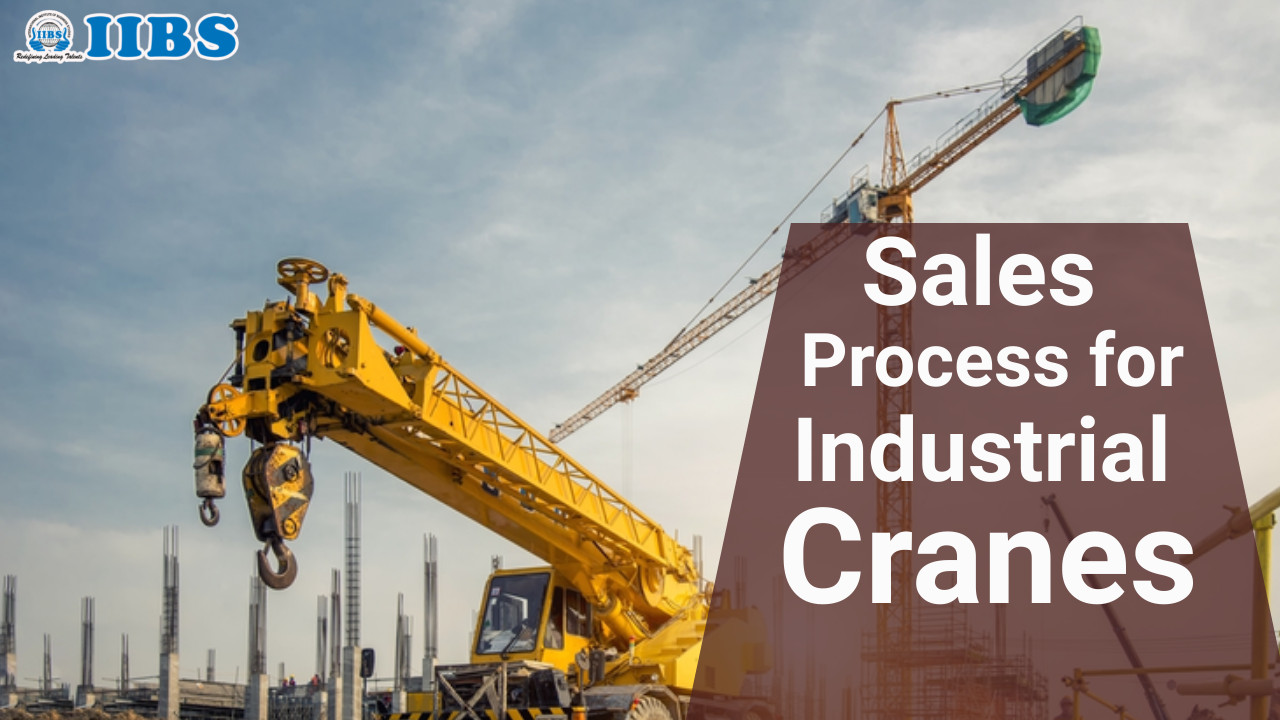 Sales Process for Industrial Cranes | MBA in HR  Bangalore