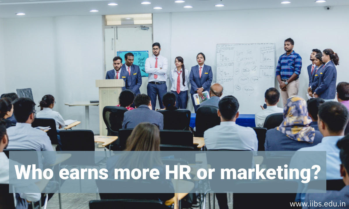 Who earns more HR or marketing?  | IIBS B-School Bangalore