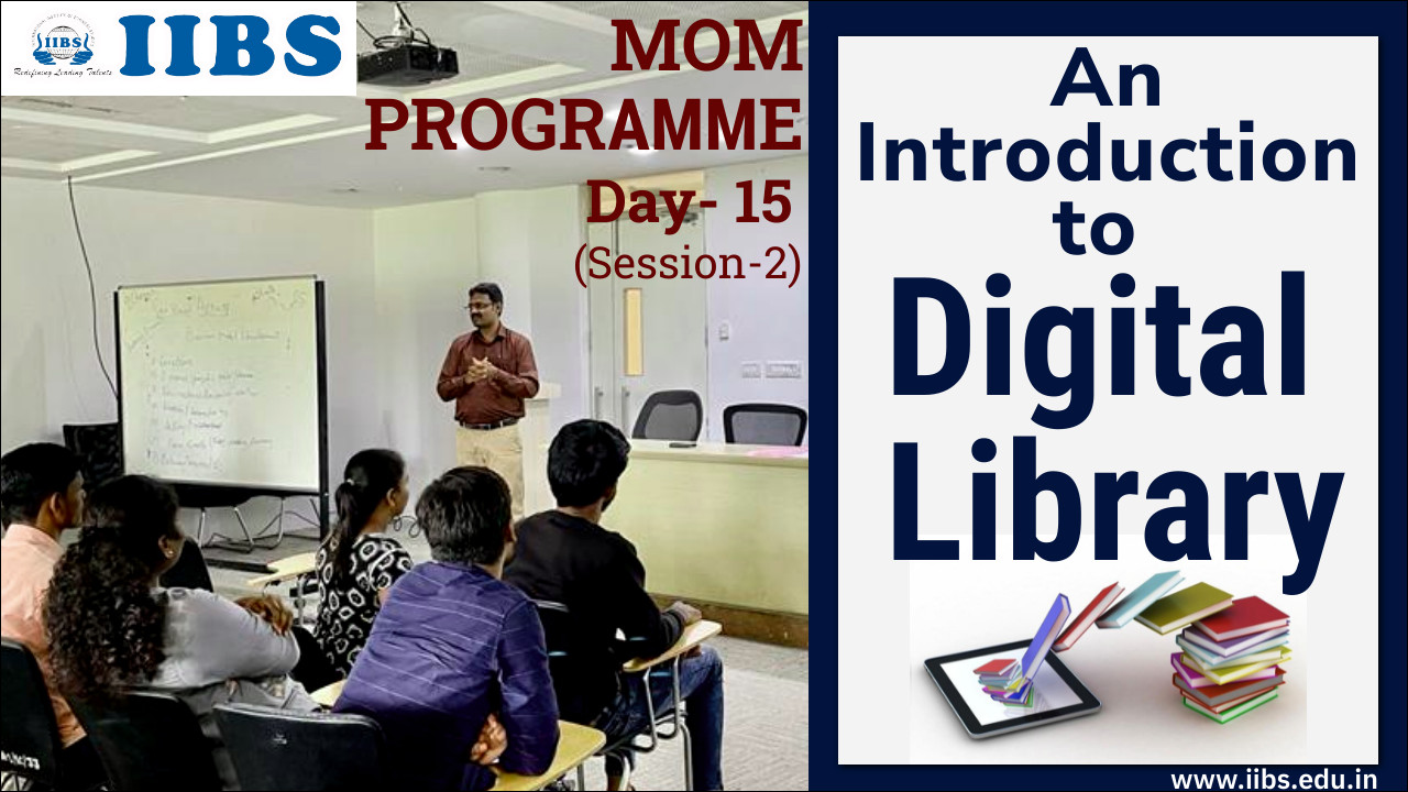 An introduction to Digital Library | MOM Programme | Day-15 | Session- 2 | A++ Rated MBA college in Bangalore 
