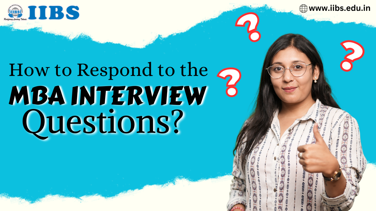 How to Respond to the Most Common MBA Interview Questions?