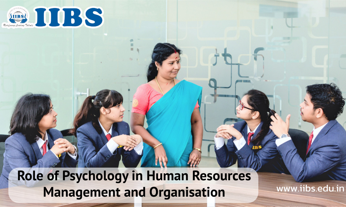The Role of Psychology in Human Resources Management and Organisation | Best B-school in Bangalore