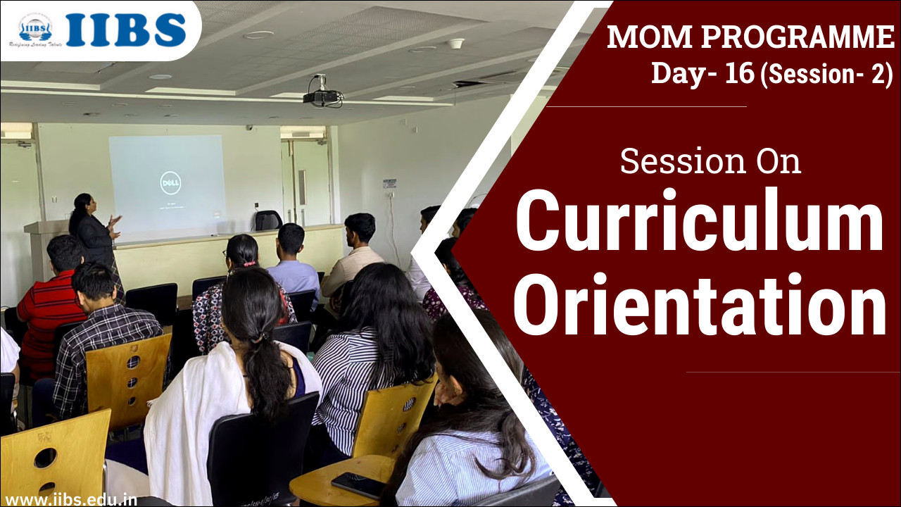 Curriculum Orientation | MOM Programme | Day-16 | Session- 2 | MBA Course in Bangalore