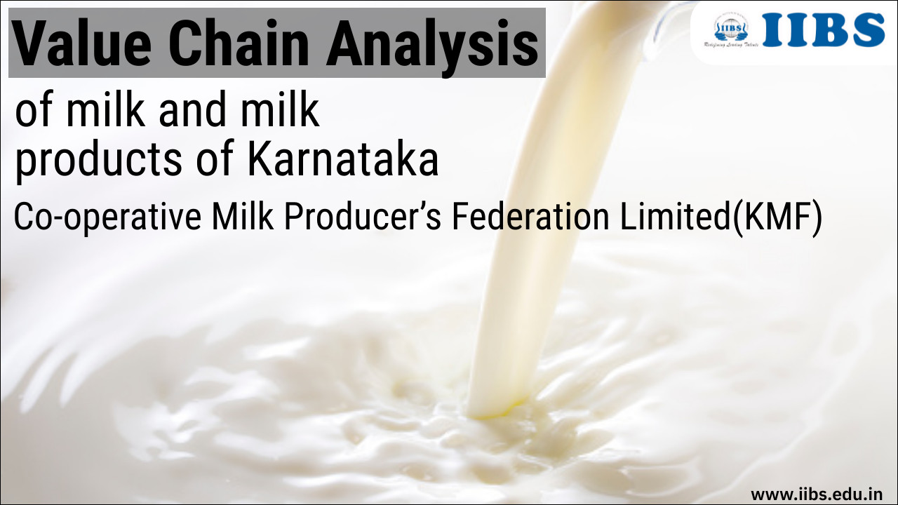 Value chain analysis of milk and milk products of Karnataka | Co-operative Milk Producer’s Federation Limited (KMF)  