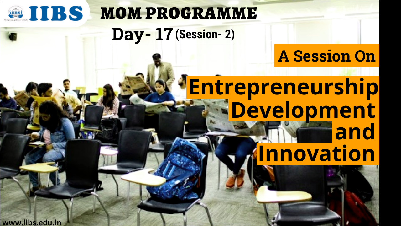 Session on Entrepreneurship Development and Innovation | MOM Programme | Day-17 | Session- 2 | MBA course in Bangalore