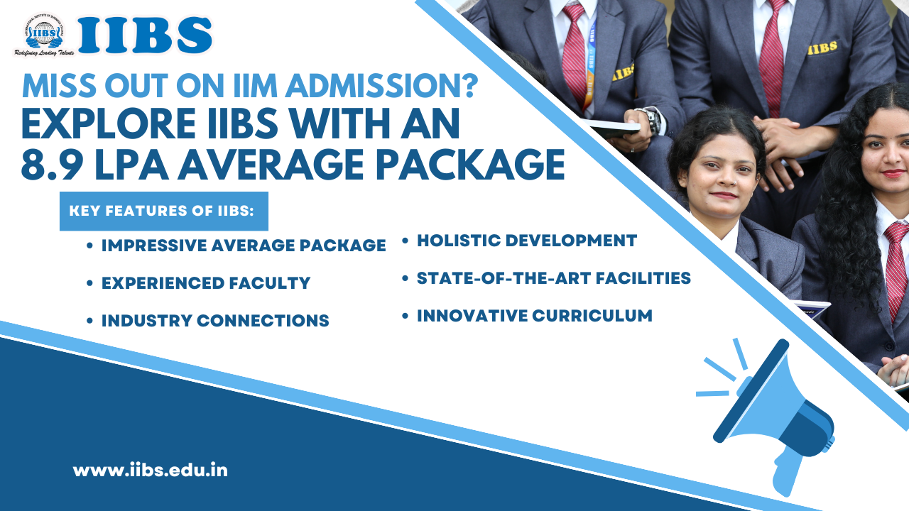 Miss out on IIM Admission? Explore IIBS with an 8.9 LPA Average Package