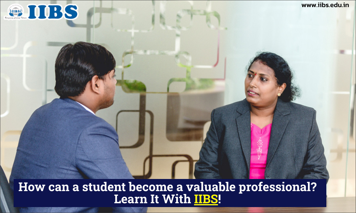 How can a student become a valuable professional? Learn It With IIBS!!