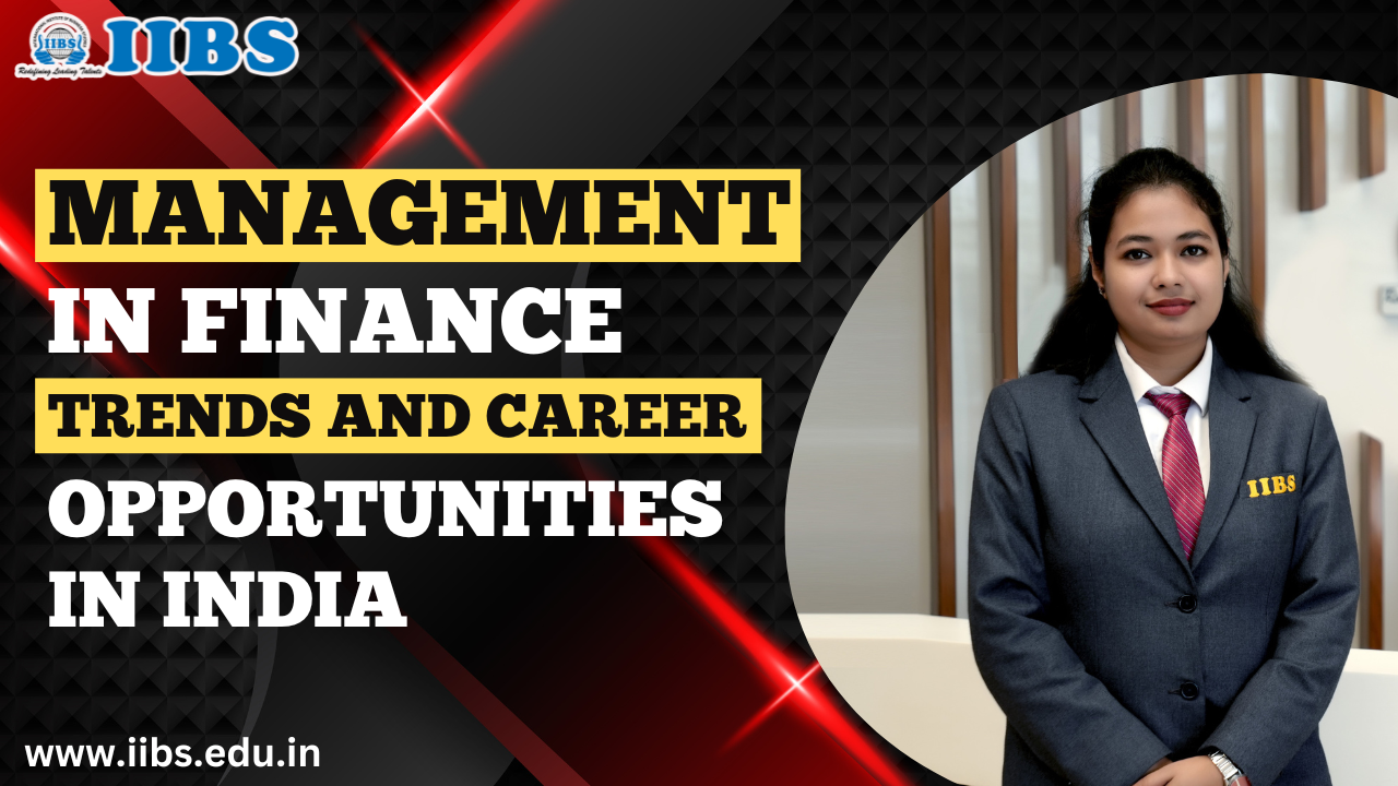 Management in Finance Trends and Career Opportunities in India | MBA Colleges in Bangalore List