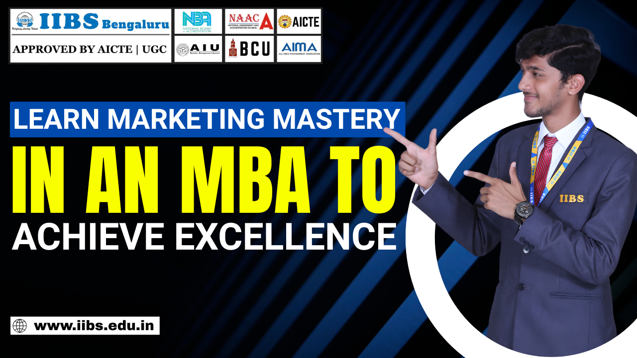 Learn Marketing Mastery in an MBA to Achieve Excellence