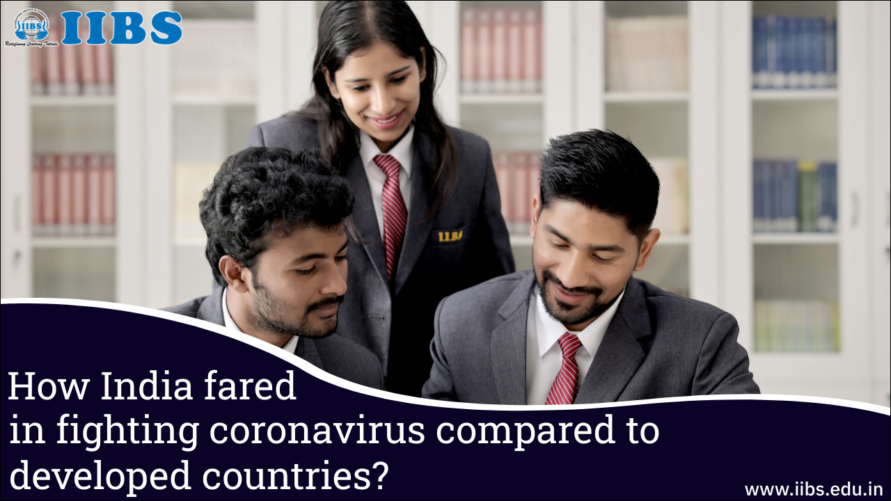 How India fared in fighting coronavirus compared to developed countries? Top MBA college in Bangalore