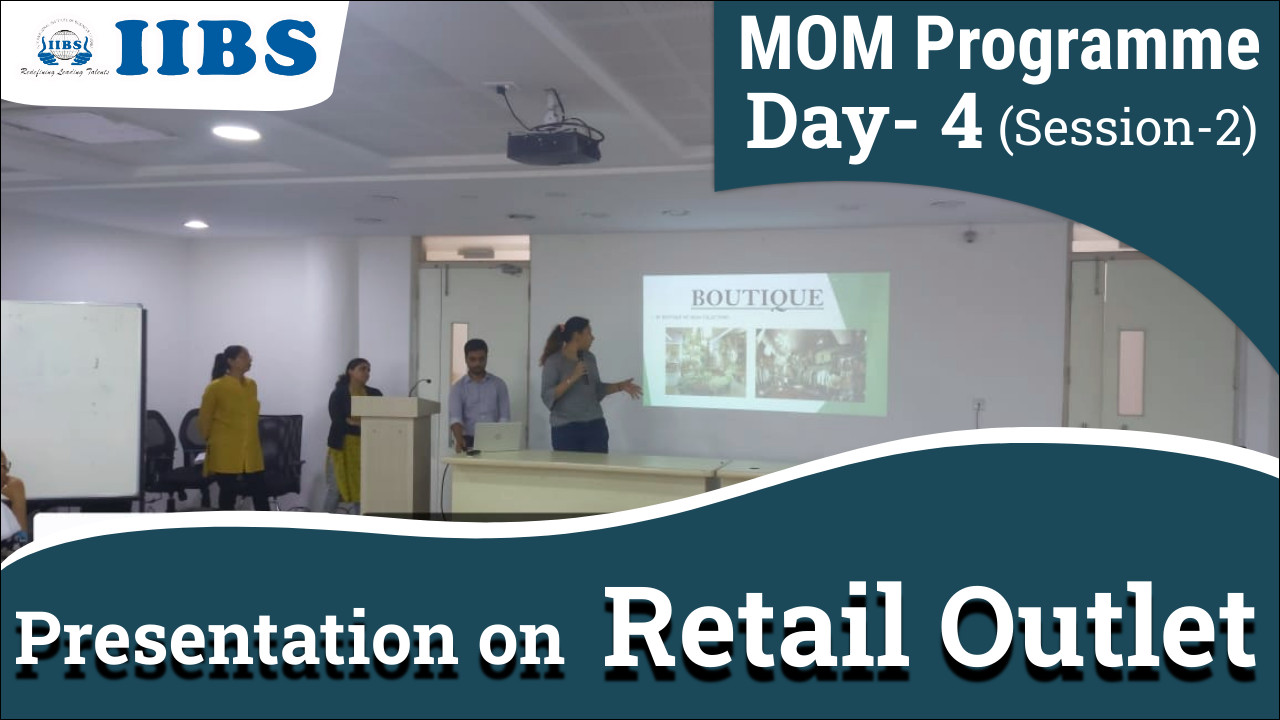 Presentation on Retail Outlet | MOM Programme | Day-4 | Session- 2 | MBA Institutes in Bangalore 