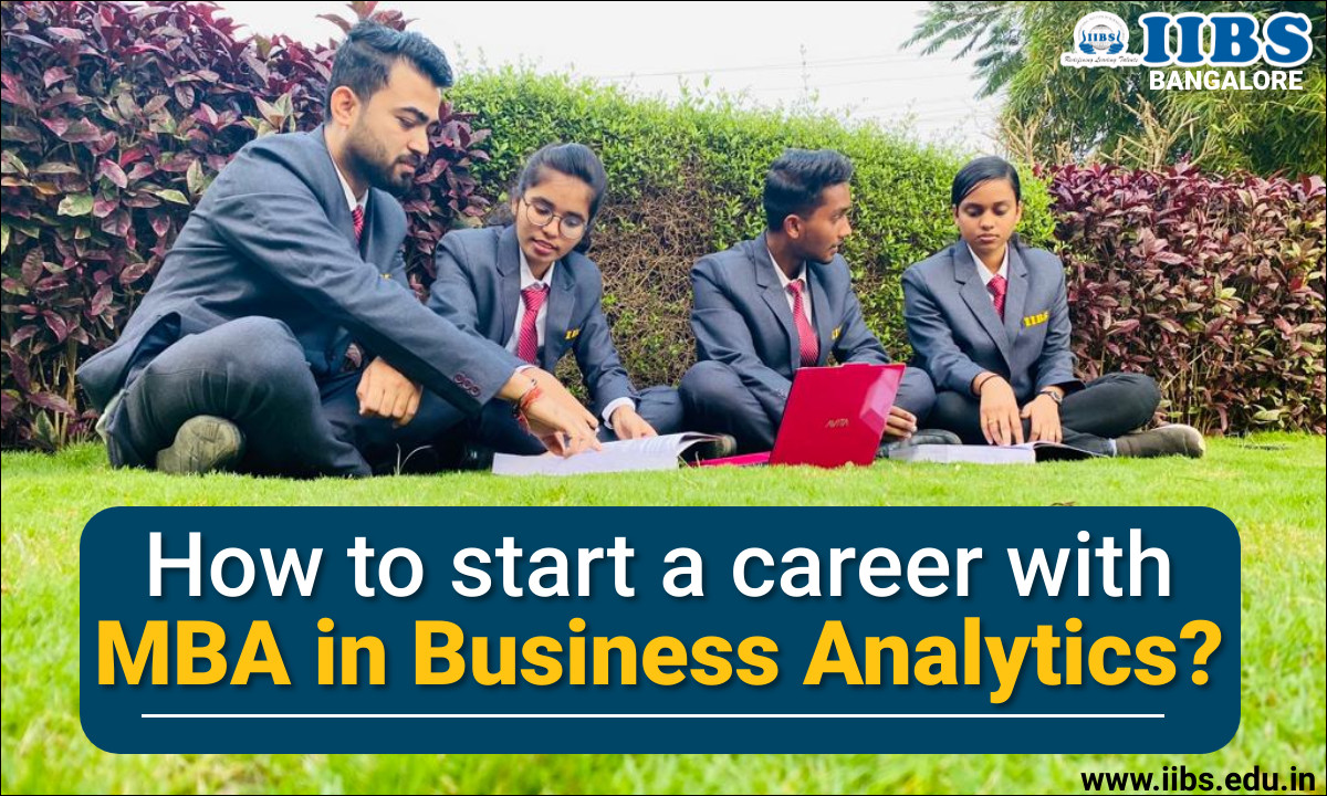 How to start a career with MBA in Business Analytics? 