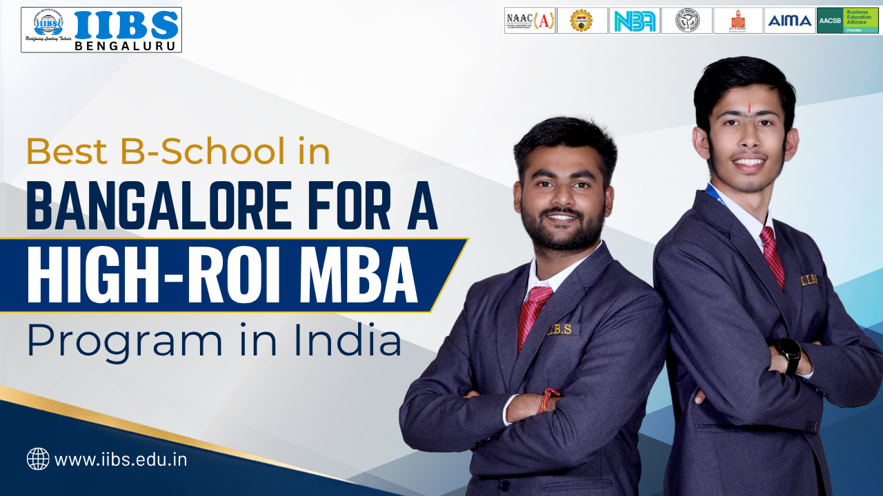Best B-School in Bangalore for a High-ROI MBA Program in India