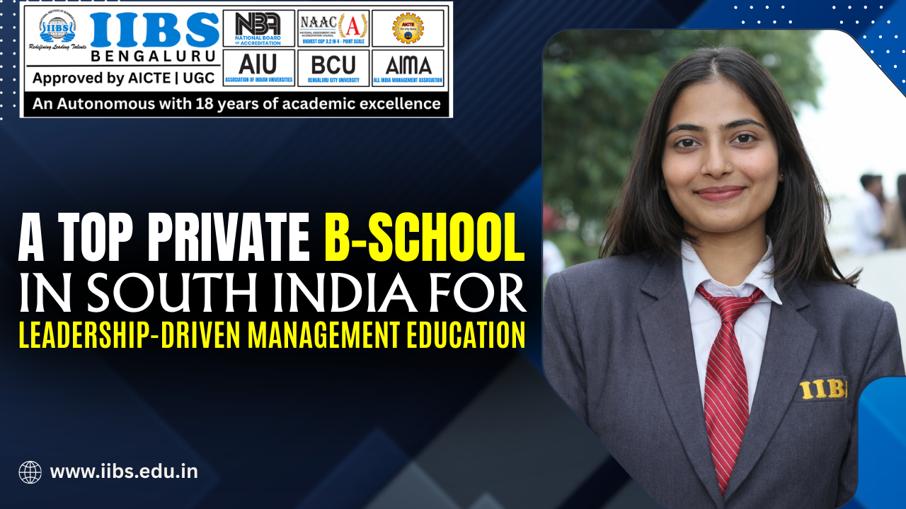 A Top Private B-School in South India for Leadership-Driven Management Education