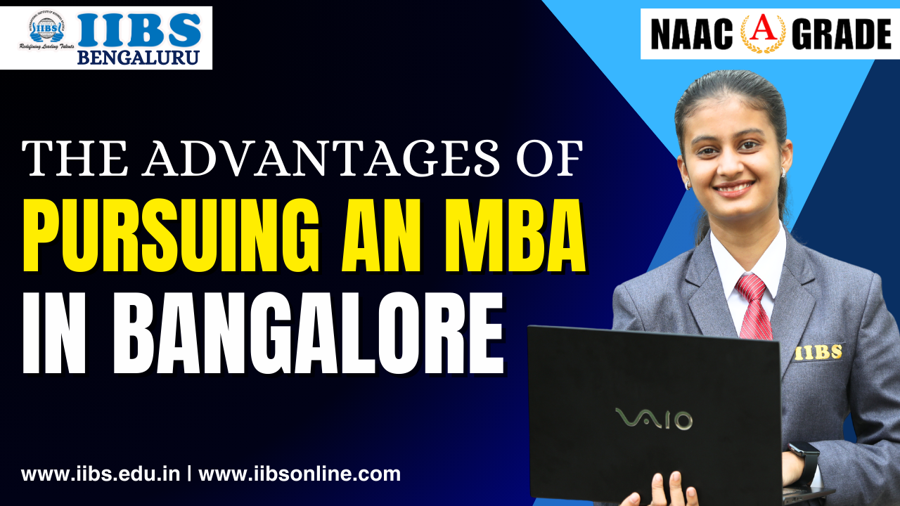 The Advantages of Pursuing an MBA in Bangalore