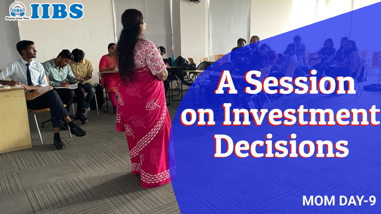 InvestoProgress – A Session on Investment Decisions MOM Day-9 | MBA admission 2022 in Bangalore
