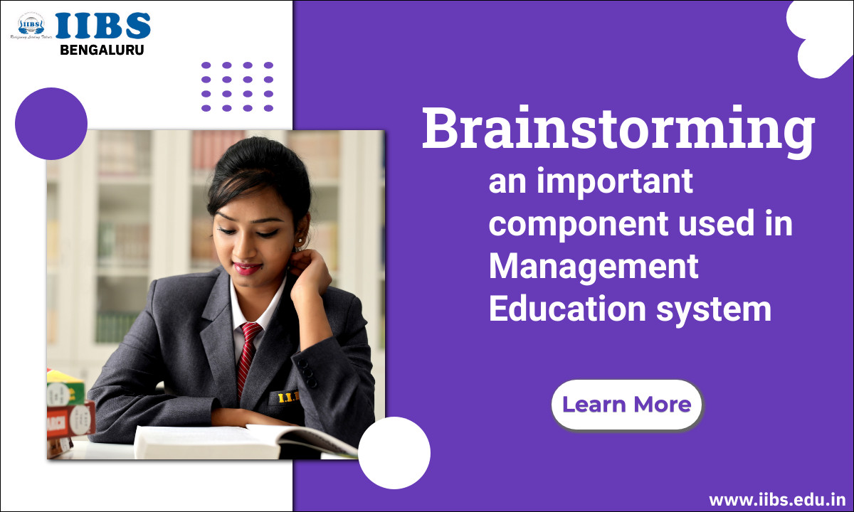  Brainstorming - an important component used in Management Education System | Top Ranked MBA college in Bangalore 