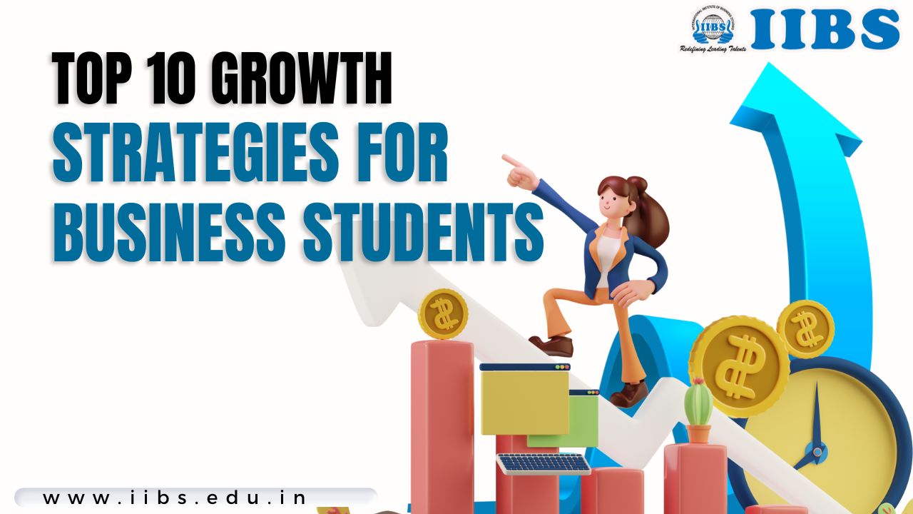 Top 10 Growth Strategies for Business Students
