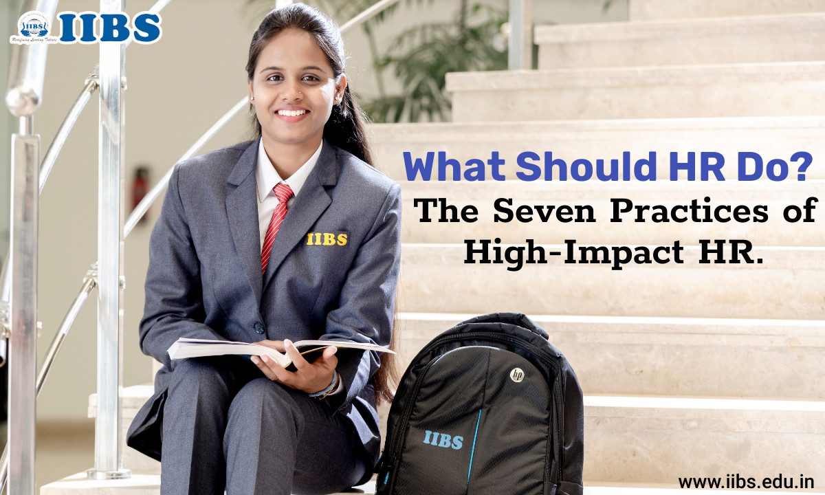 What Should HR Do? The Seven Practices of High-Impact HR|Best MBA Colleges in Bangalore accepting PGCET