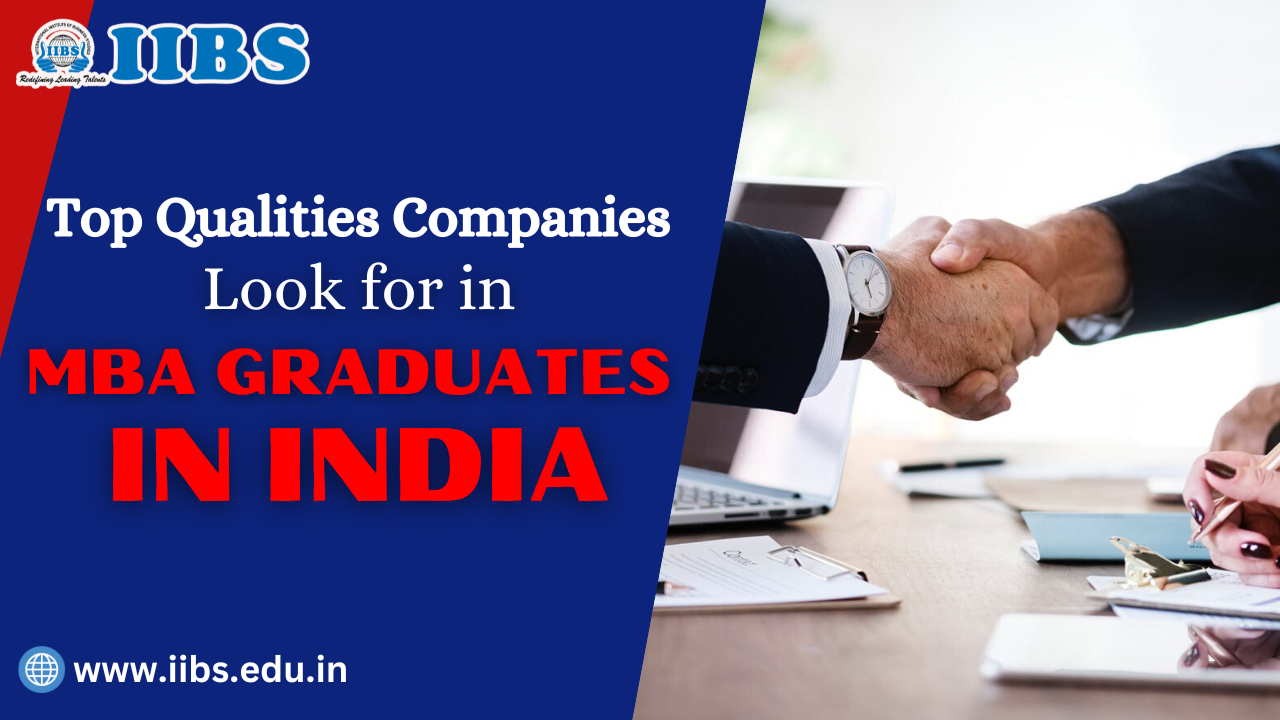 Top Qualities Companies Look for in MBA Graduates in India