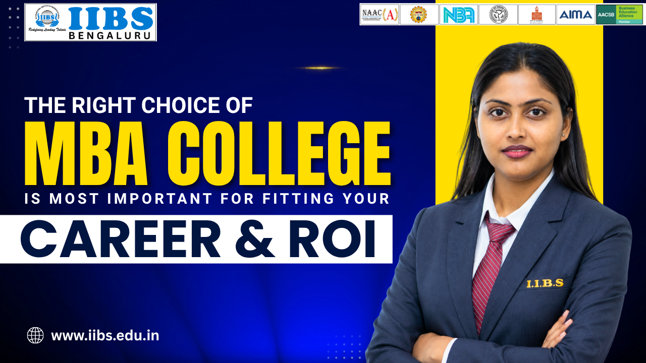 The right choice of MBA College is most important for fitting your career and ROI