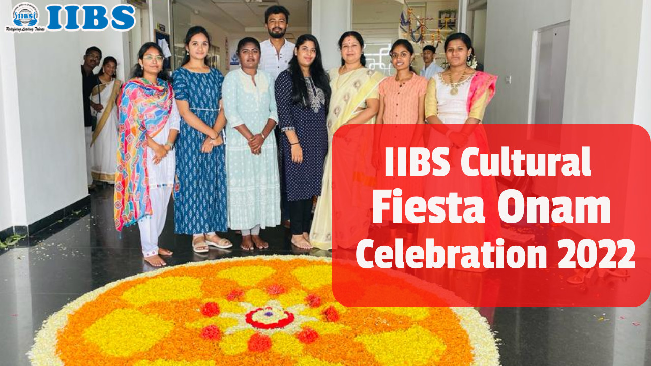 IIBS Cultural Fiesta Onam Celebration 2022 | MBA in Data Analytics in Bangalore
