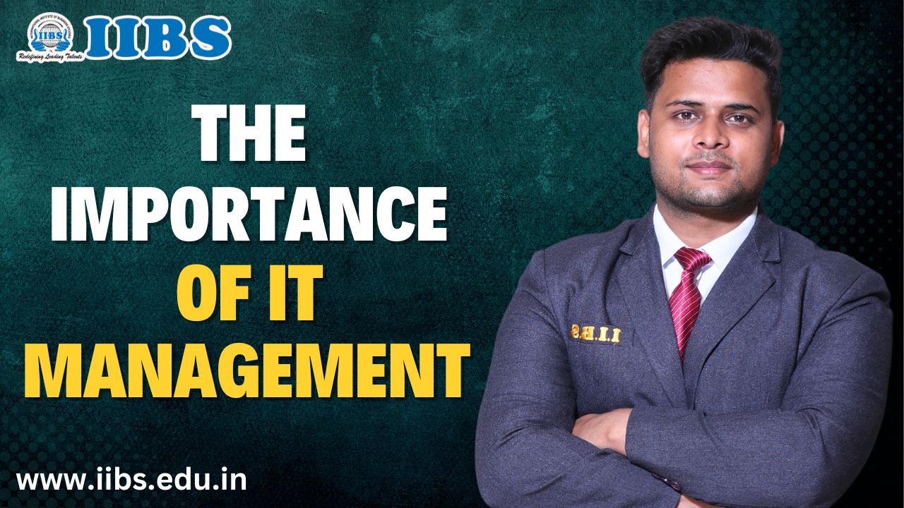 The Importance of IT Management | Top 5 MBA Colleges in Bangalore