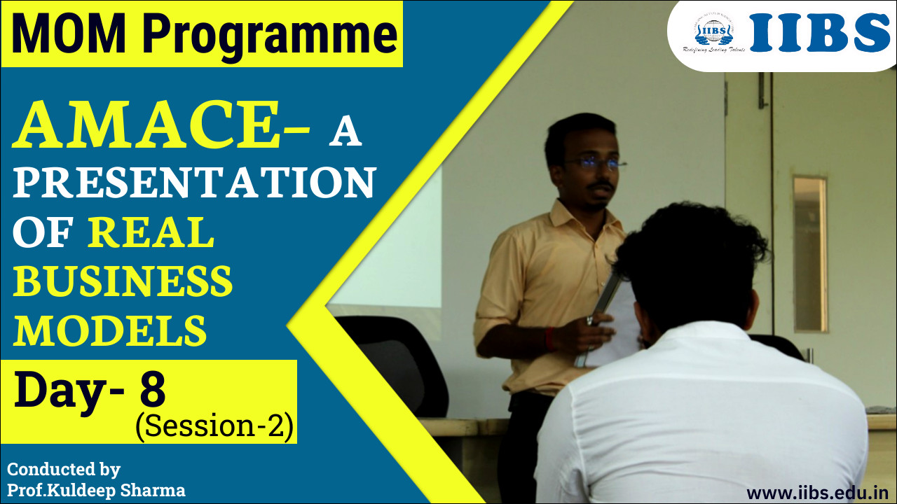 AMACE – A Presentation Of Real Business Models | Day-8 | Session- 1 | Top MBA college  in Bangalore