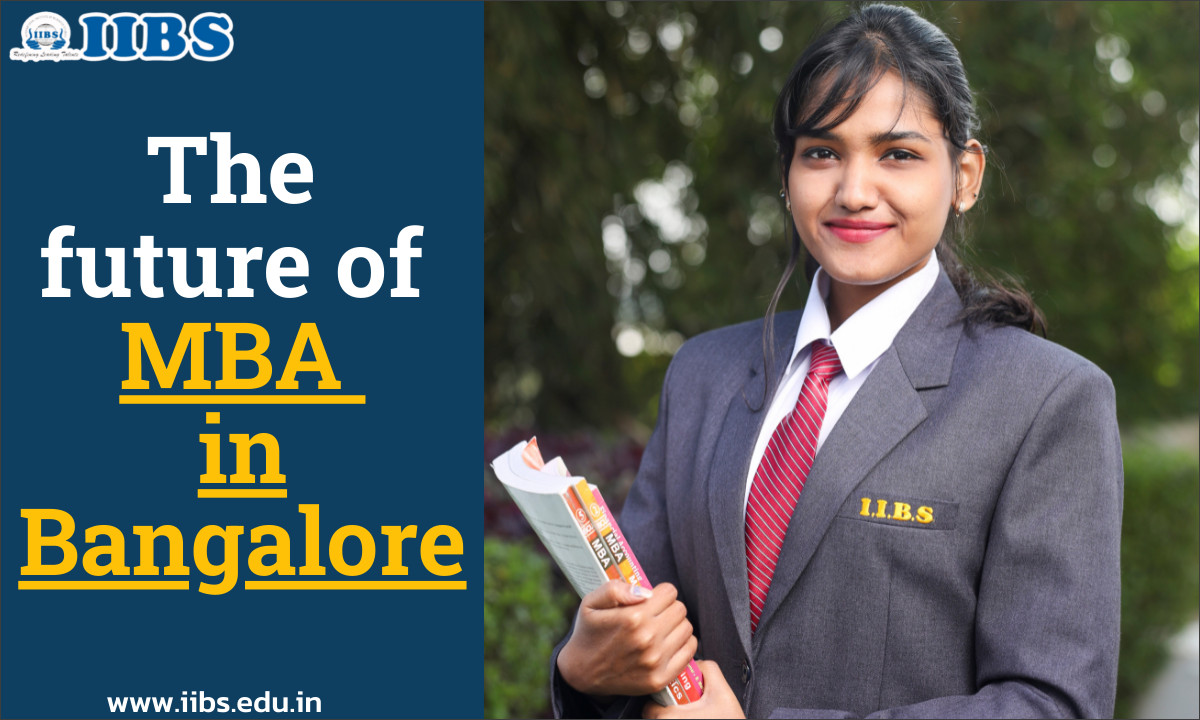 The future of MBA in Bangalore | Best B-school in Bangalore