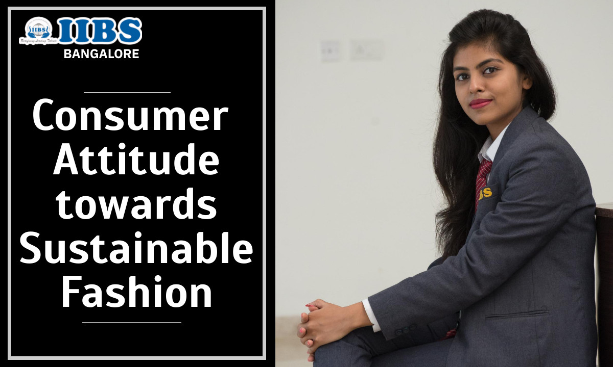 Consumer Attitude Towards Sustainable Fashion | AICTE approved MBA college in Bangalore