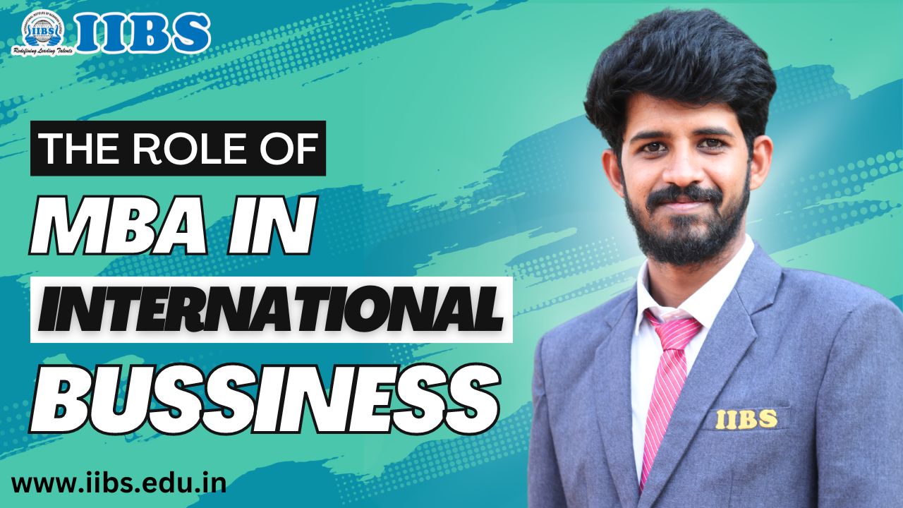 The Role of MBA in International Business | MBA in Entrepreneurship in Bangalore