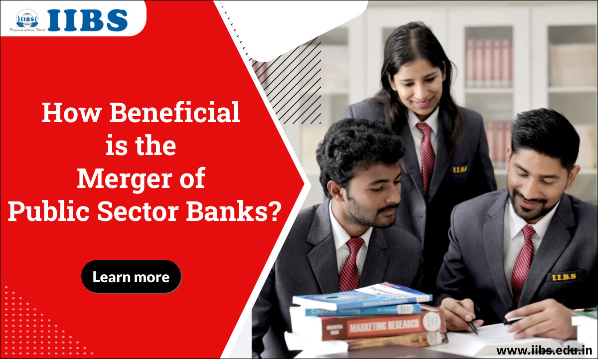 How Beneficial is the Merger of Public Sector Banks? | AICTE approved MBA college in Bangalore