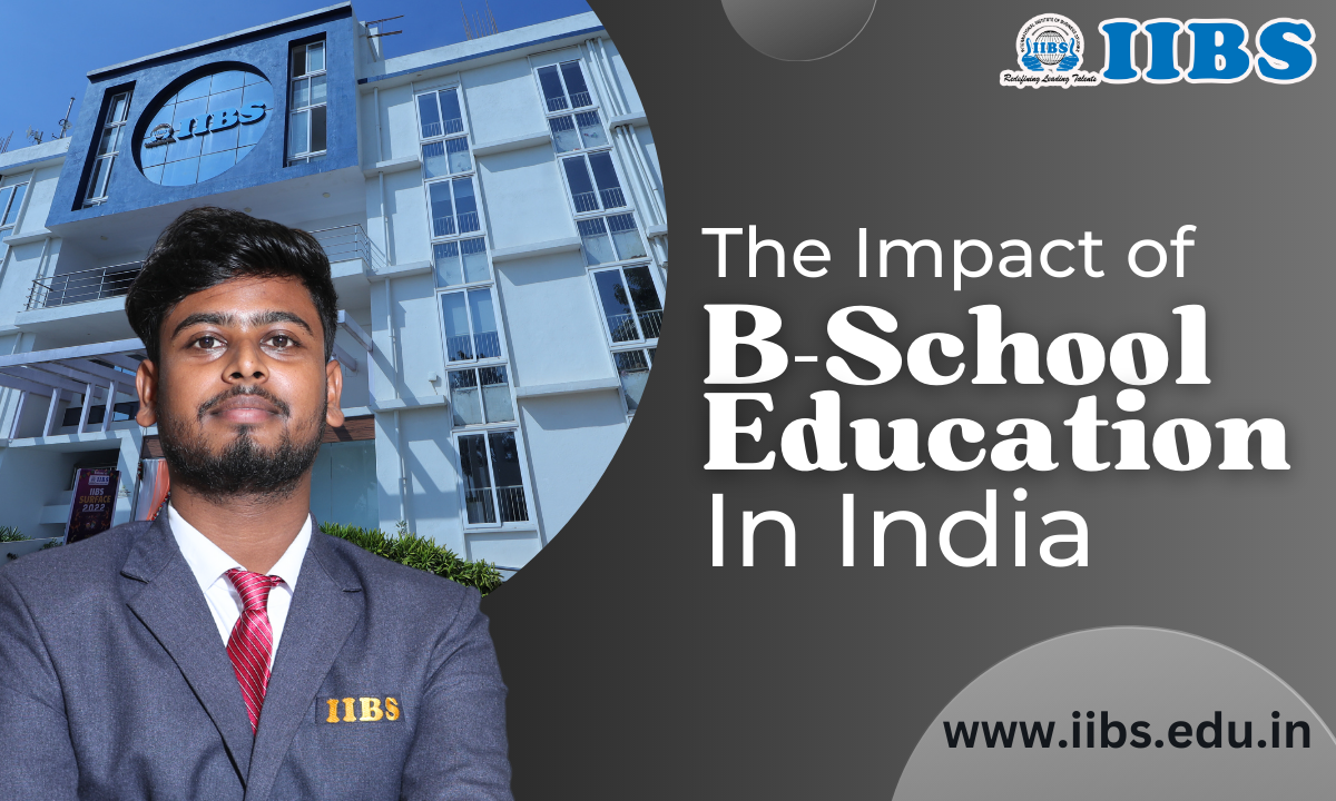 The Impact of B-School Education in India