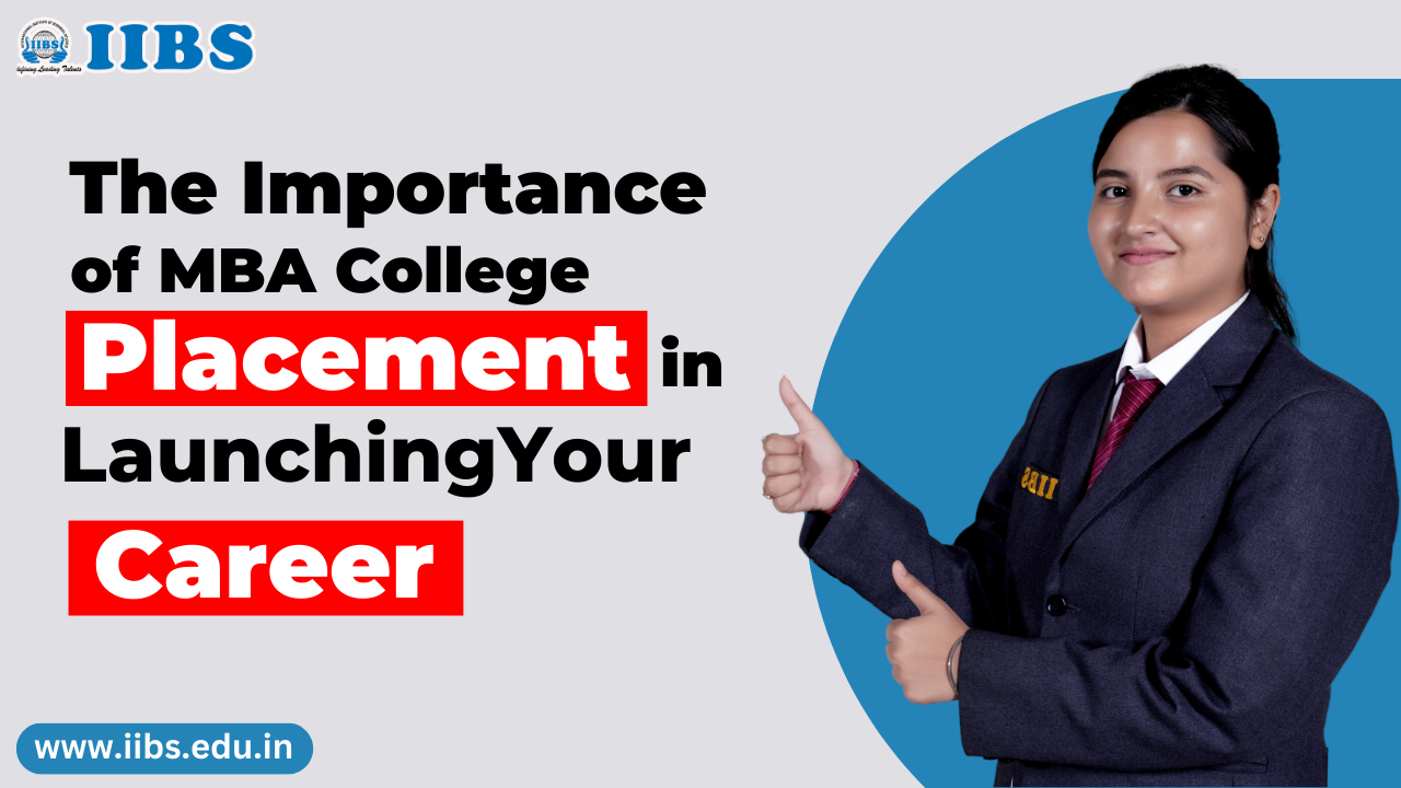 The Importance of MBA College Placement in Launching Your Career | MBA Admission 2023 in Bangalore