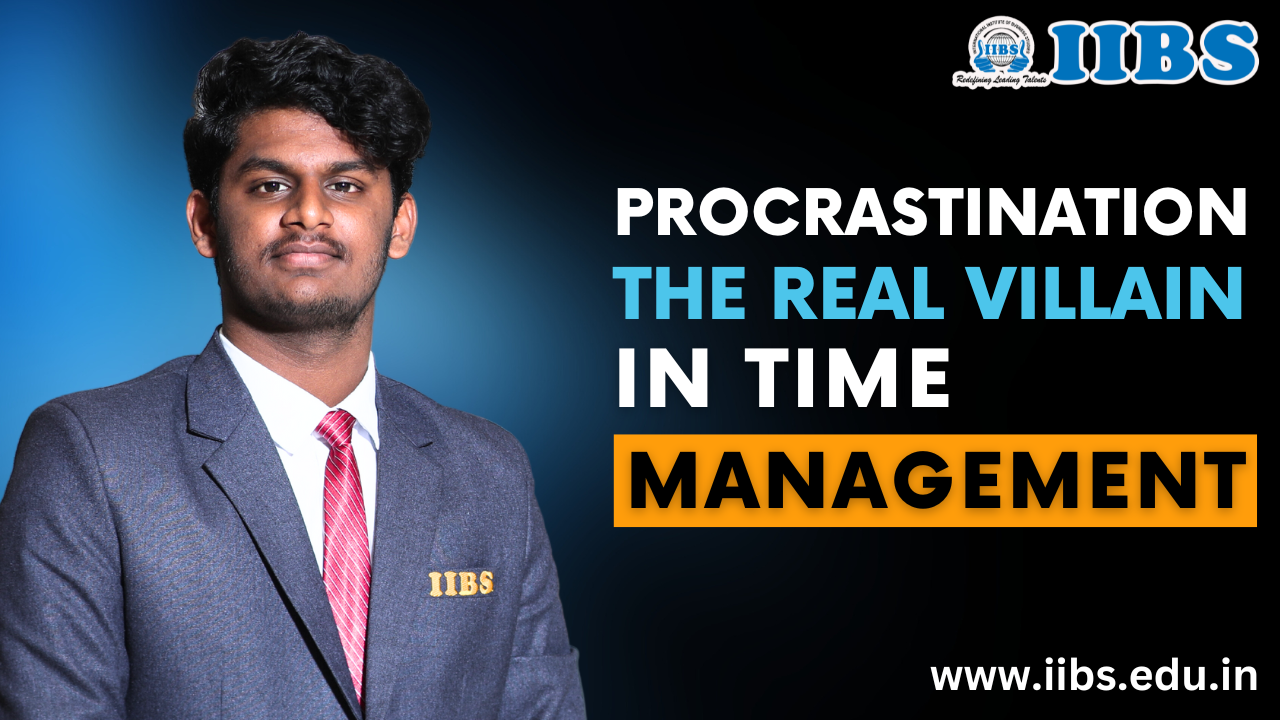 Procrastination: The Real Villain in Time Management | Bangalore MBA Top Colleges