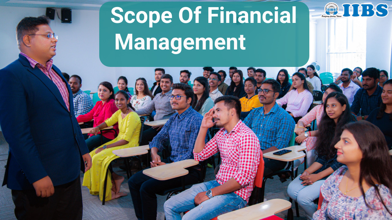 Scope Of Financial Management | MBA in Business Analytics in Bangalore
