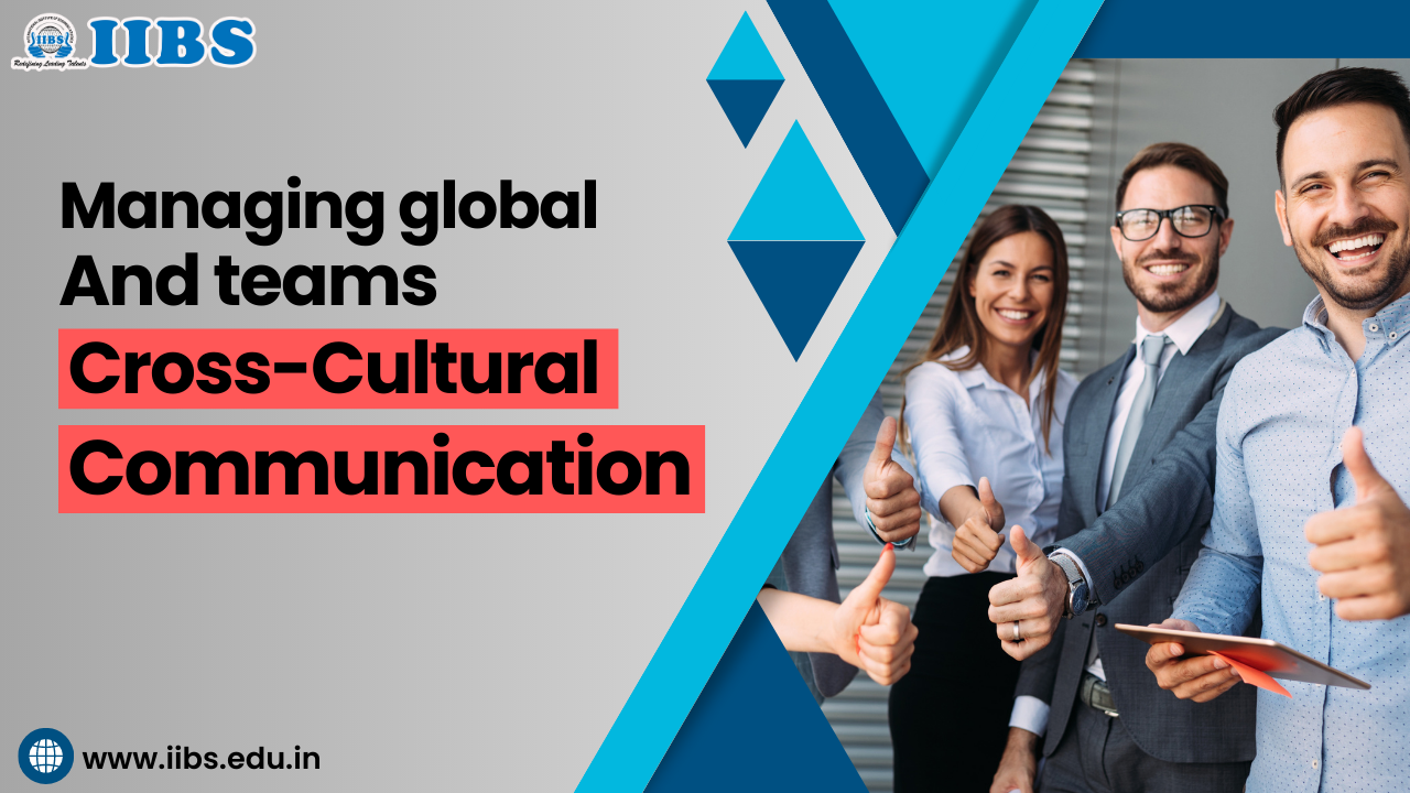 Managing Global Teams and Cross-Cultural Communication | Best MBA Colleges in Bangalore