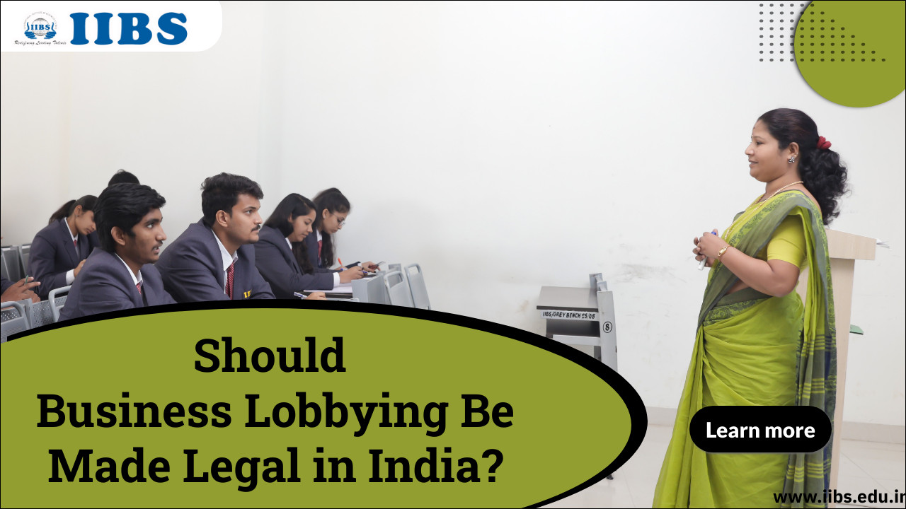 Should Business Lobbying Be Made Legal in India? | MBA College in Bangalore with Business Analytics 
