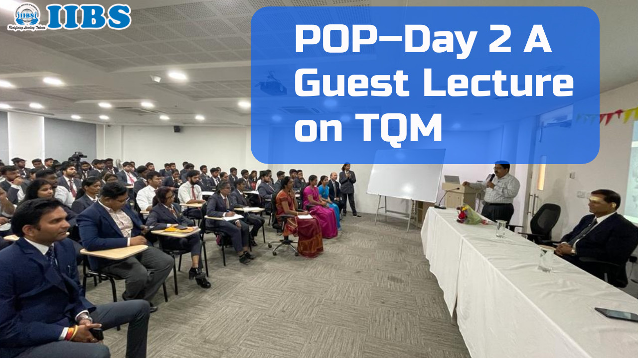 POP – Day 2 – A Guest Lecture on TQM | MBA Business Analytics Bangalore