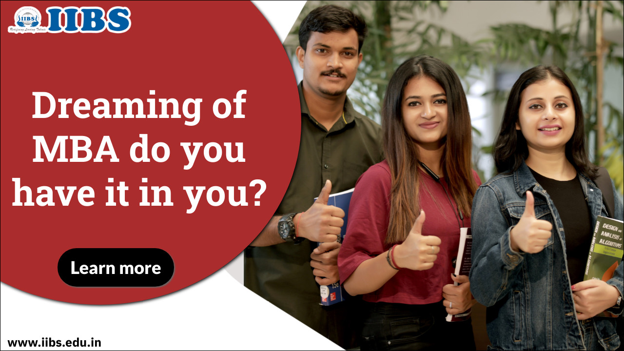 Dreaming of MBA do you have it in you? | Best MBA college in Bangalore