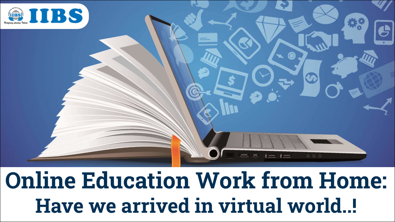 Online Education Work from Home: Have we arrived in virtual world!! | MBA college in Bangalore  
