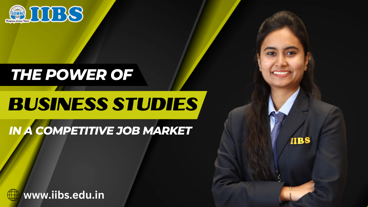 The Power of Business Studies in a Competitive Job Market